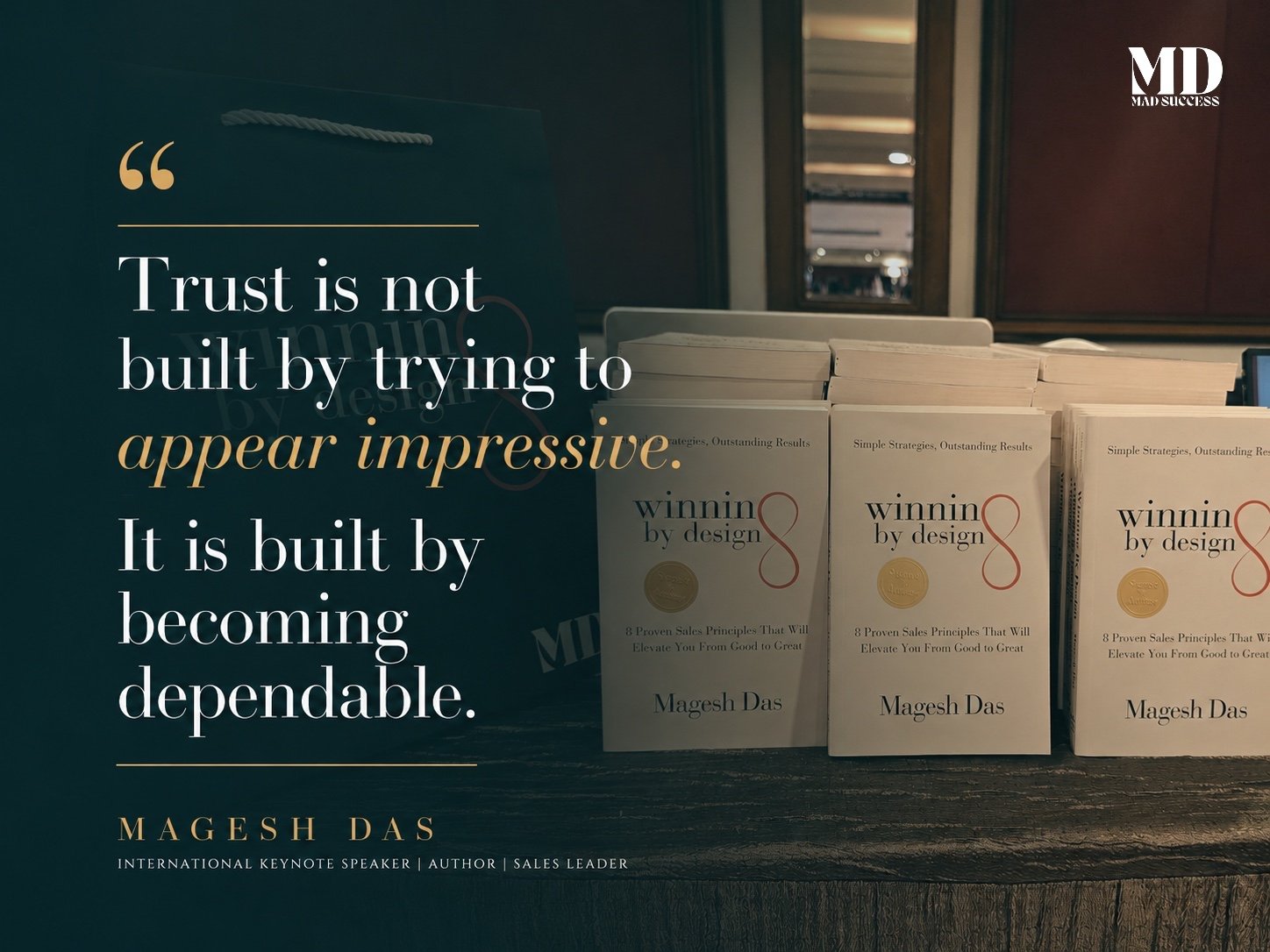 Quote by Magesh Das about trust being built through dependability